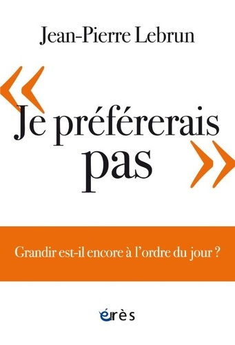 "Je préfèrerais pas". Grandir est-il encore à l'ordre du jour ?