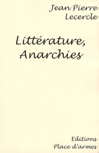 Littérature, Anarchies
