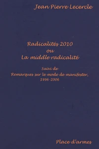 Radicalités 2010 ou La middle radicalité