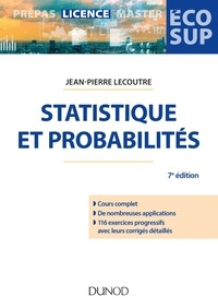 Jean-Pierre Lecoutre - Statistique et probabilités - 7e éd. - Cours et exercices corrigés.
