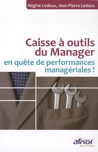 Jean-Pierre Ledoux et Régine Ledoux - Caisse à outils du Manager en quète de performances managériales !.