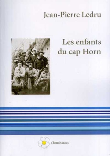 Jean-Pierre Ledru - Les enfants du cap Horn.