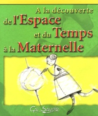 Jean-Pierre Lefèvre et David Aubiat - A la découverte de l'espace et du temps à la maternelle.