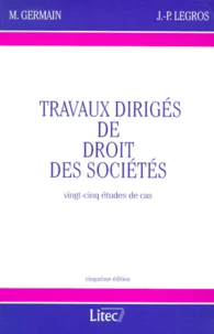Travaux Diriges De Droit Des Societes. Vingt-Cinq Etudes De Cas, 6eme Edition