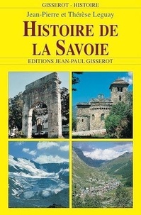 Jean-Pierre Leguay et Thérèse Leguay - Histoire de la Savoie.