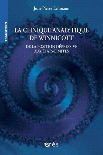 La clinique analytique de winnicott. De la position dépressive aux états-limites