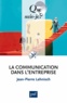 Jean-Pierre Lehnisch - La communication dans l'entreprise.
