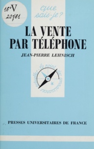 Jean-Pierre Lehnisch - La vente par téléphone.