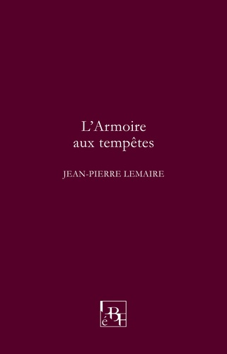 Jean-Pierre Lemaire - L'armoire aux tempêtes.