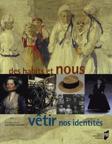 Jean-Pierre Lethuillier - Des habits et nous, vêtir nos identités.