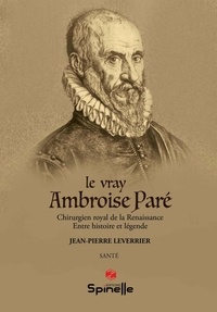 Jean-Pierre Leverrier - Le vray Ambroise Paré.
