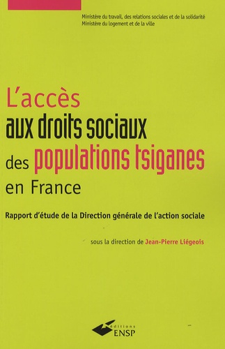 Jean-Pierre Liégeois - L'accès aux droits sociaux des populations tsiganes en France - Rapport d'étude de la Direction générale de l'action sociale.