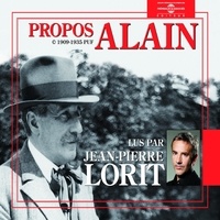 Jean-Pierre Lorit et  Alain - Les propos (1909-1935).