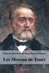 Jean-Pierre Luauté - Les Moreau de Tours.