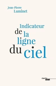 Ebook pour ias téléchargement gratuit pdf Indicateur de la ligne du ciel (French Edition) 9782749165387