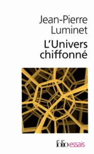 Jean-Pierre Luminet - L'Univers chiffonné.