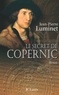 Jean-Pierre Luminet - Le secret de Copernic Les bâtisseurs du ciel, Tome 1.