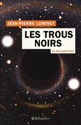 Les trous noirs en 100 questions