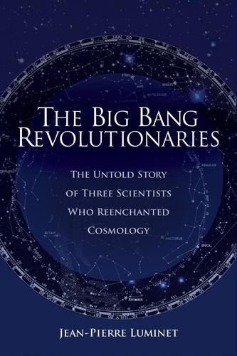  Jean-Pierre Luminet - The Big Bang Revolutionaries.