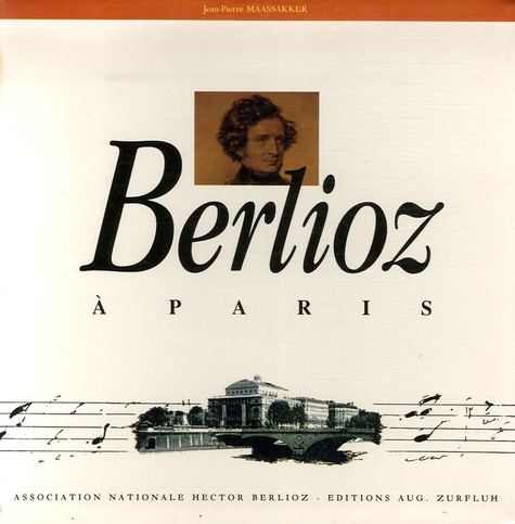 Jean-Pierre Maassakker - Berlioz à Paris.