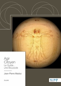 Téléchargement de livres électroniques gratuits pour iPhone Agir Citoyen  - Le Guide... une Boussole 9782368329870 CHM FB2 iBook par Jean-Pierre Madoz