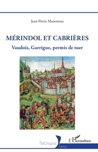 Jean-Pierre Maisonnas - Mérindol et Cabrières - Vaudois, Garrigue, permis de tuer.