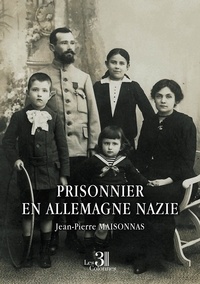 Jean-Pierre Maisonnas - Prisonnier en Allemagne nazie.