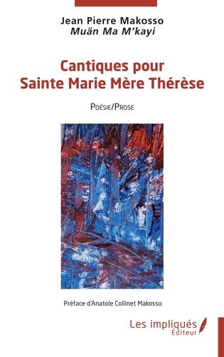 Cantiques pour Sainte Marie Mère Thérèse. Poésie