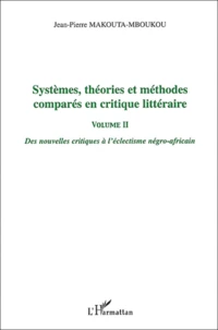 Systèmes, théories et méthodes comparées en critique littéraire