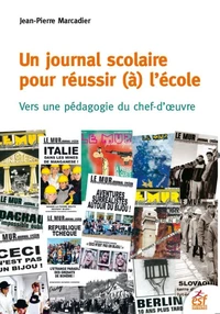 Un journal scolaire pour réussir (à) l'école