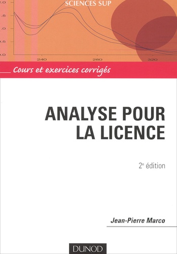 Jean-Pierre Marco - Analyse Pour La Licence. Cours Et Exercices Corriges, 2eme Edition.