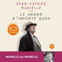 Jean-Pierre Marielle - Le grand n'importe quoi.