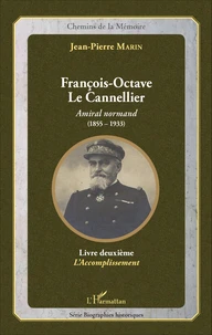 François-Octave Le Cannellier, Amiral normand (1855-1933)