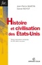 Jean-Pierre Martin et Daniel Royot - Histoire et civilisation des États-Unis.