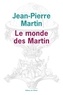 Jean-Pierre Martin - Le monde des Martin.