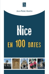Jean-Pierre Martin - Nice en 100 dates.