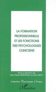 Jean-Pierre Martineau - La formation professionnelle et les fonctions des psychologues cliniciens..