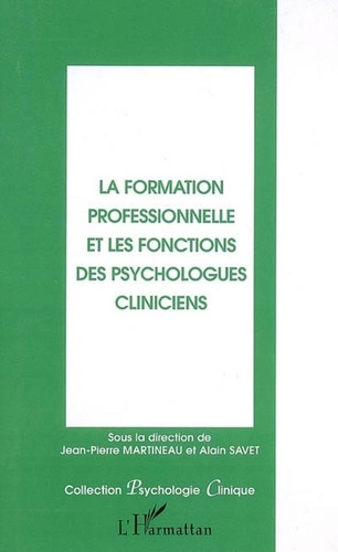 Jean-Pierre Martineau - La formation professionnelle et les fonctions des psychologues cliniciens..