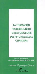 La formation professionnelle et les fonctions des psychologues cliniciens.