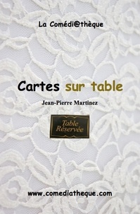Jean-Pierre Martinez - Cartes sur table.