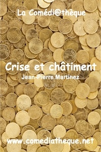Jean-Pierre Martinez - Crise et châtiment.