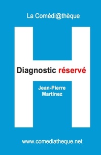 Jean-Pierre Martinez - Diagnostic réservé.