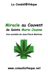 Jean-Pierre Martinez - Miracle au couvent de Sainte Marie-Jeanne.