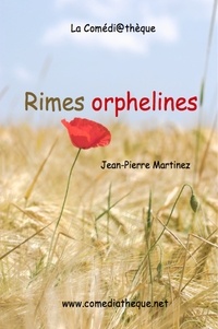 Jean-Pierre Martinez - Rimes orphelines.