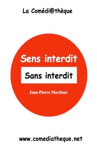 Jean-Pierre Martinez - Sens interdit sans interdit.