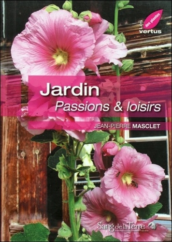 Jean-Pierre Masclet - Jardin - Passions & loisirs.
