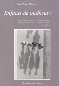 Enfants de malheur !
