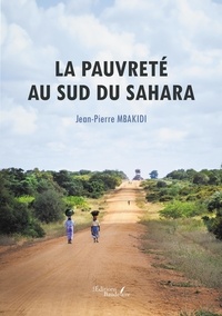 Jean-Pierre Mbakidi - La pauvreté au sud du Sahara.