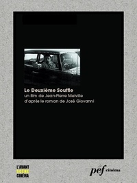 Jean-Pierre Melville - Le Deuxième Souffle - Scénario du film.