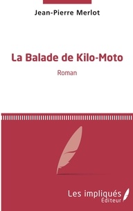 Jean-Pierre Merlot - La balade de Kilo-Moto.
